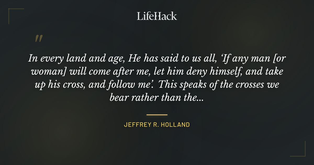Quote by Jeffrey R. Holland