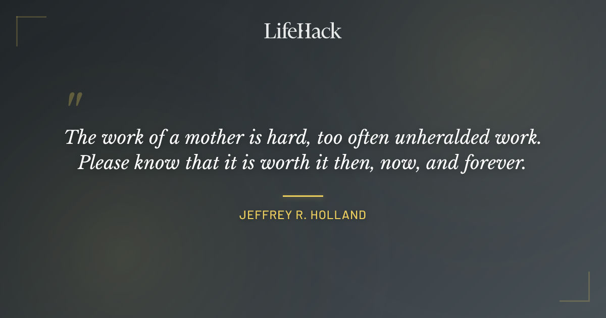 Quote by Jeffrey R. Holland