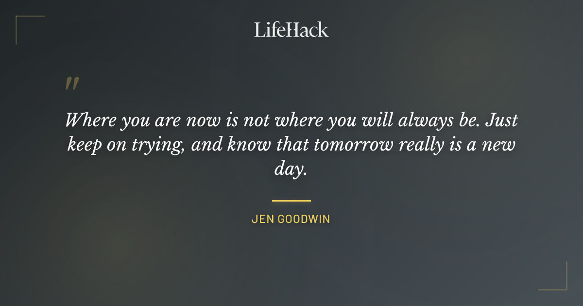 Quote by Jen Goodwin
