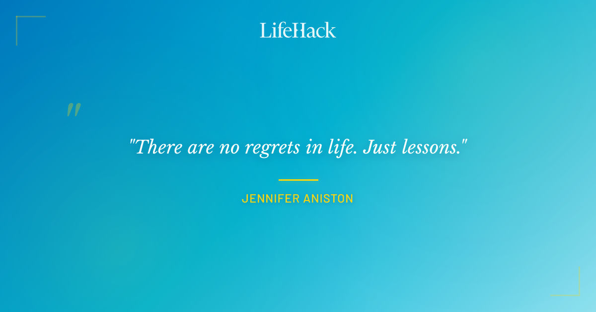 Quote by Jennifer Aniston