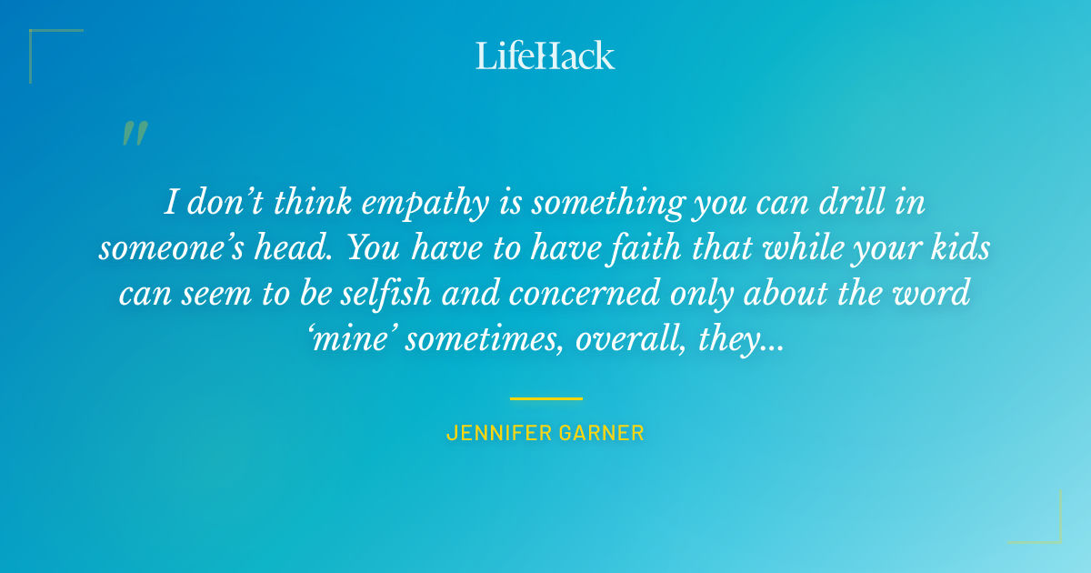 Quote by Jennifer Garner