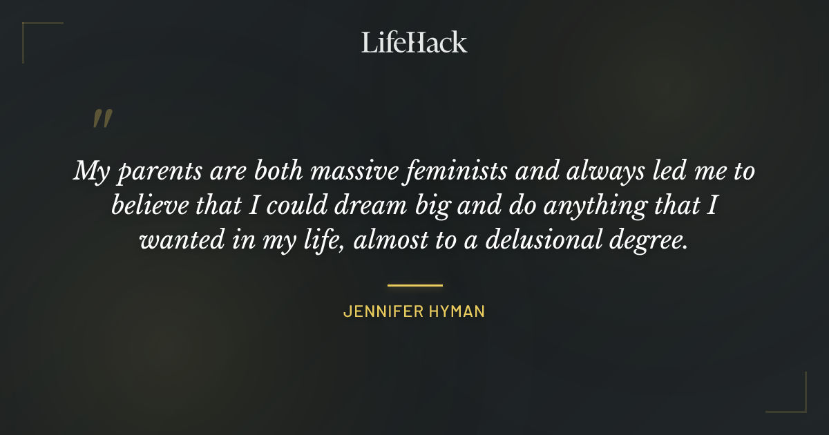 Quote by Jennifer Hyman
