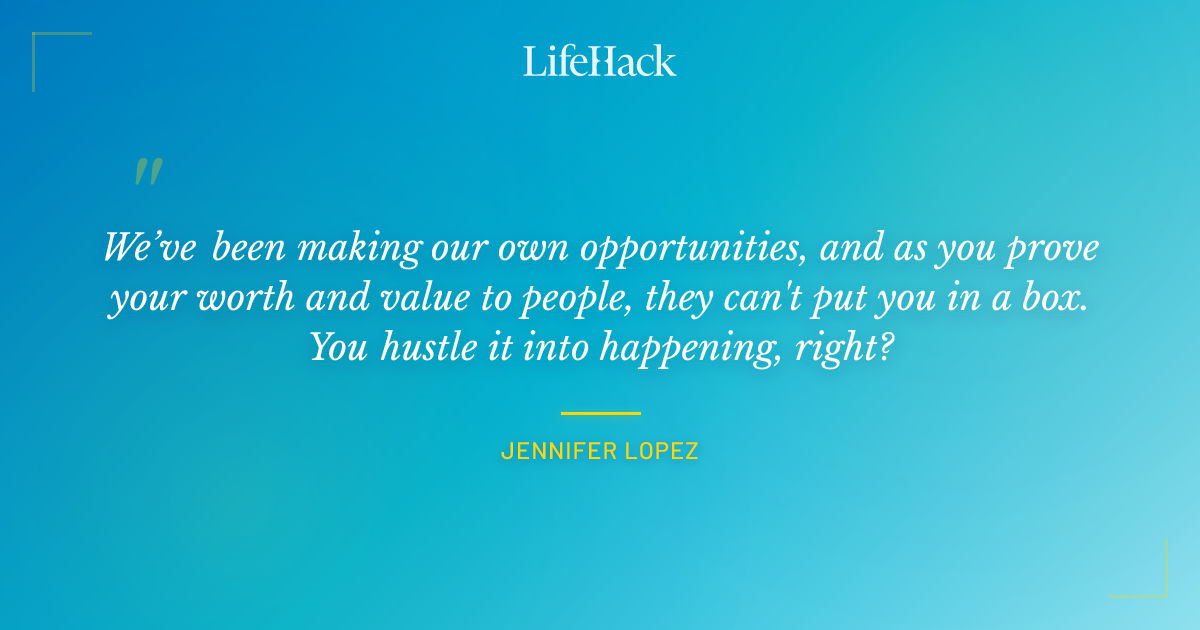 Quote by Jennifer Lopez
