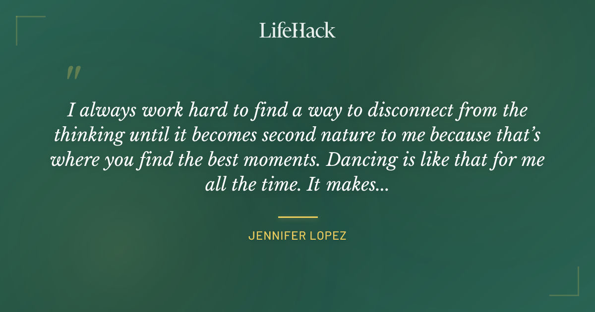 Quote by Jennifer Lopez