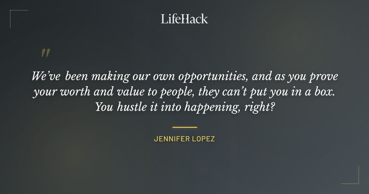 Quote by Jennifer Lopez