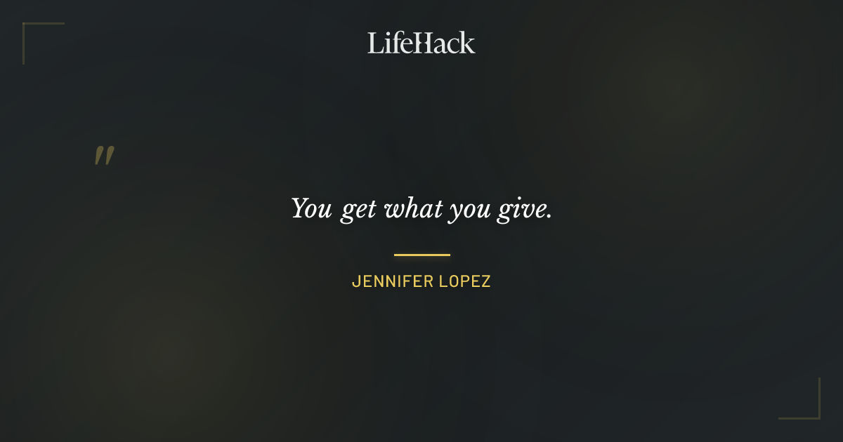 Quote by Jennifer Lopez
