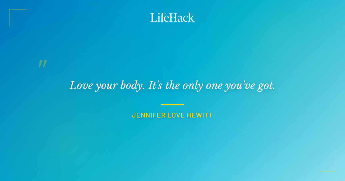 Quote by Jennifer Love Hewitt
