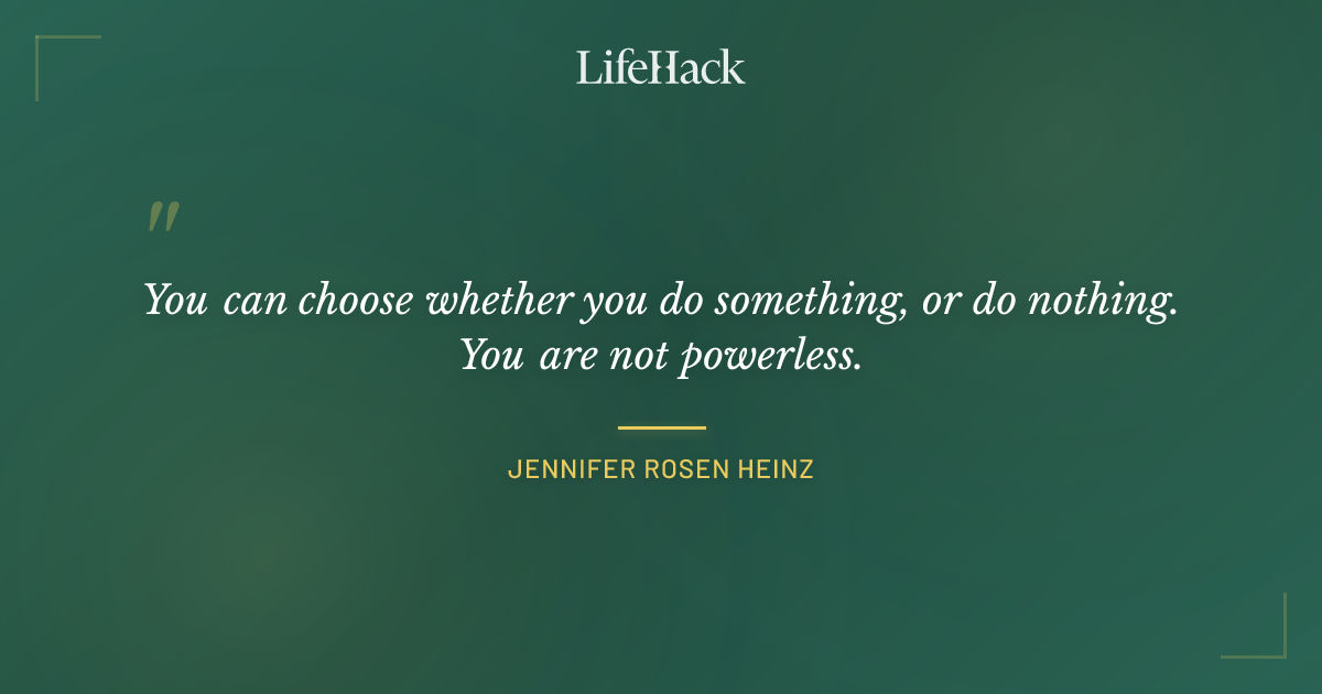 Quote by Jennifer Rosen Heinz