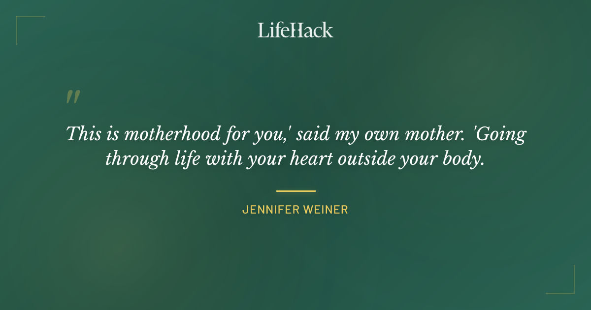 Quote by Jennifer Weiner