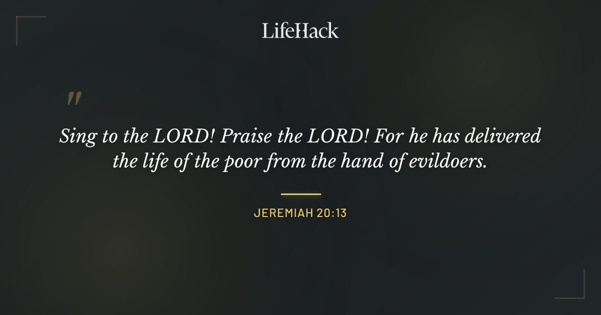 Quote by Jeremiah 20:13