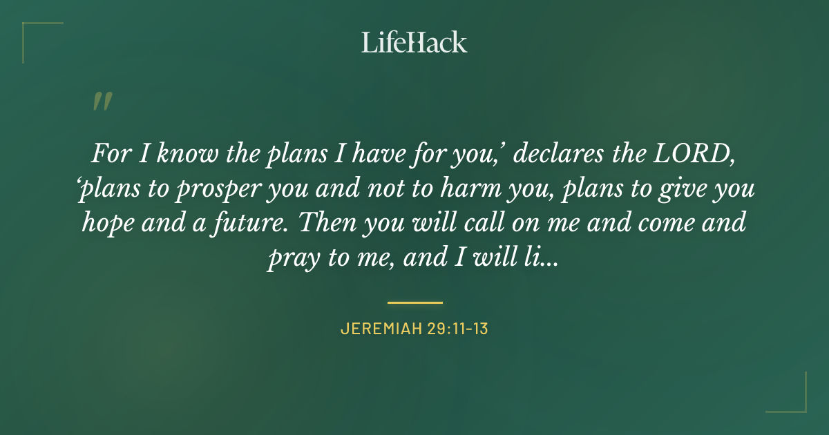 Quote by Jeremiah 29:11-13