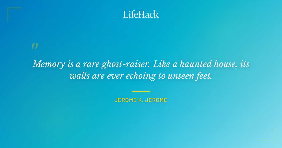 Quote by Jerome K. Jerome