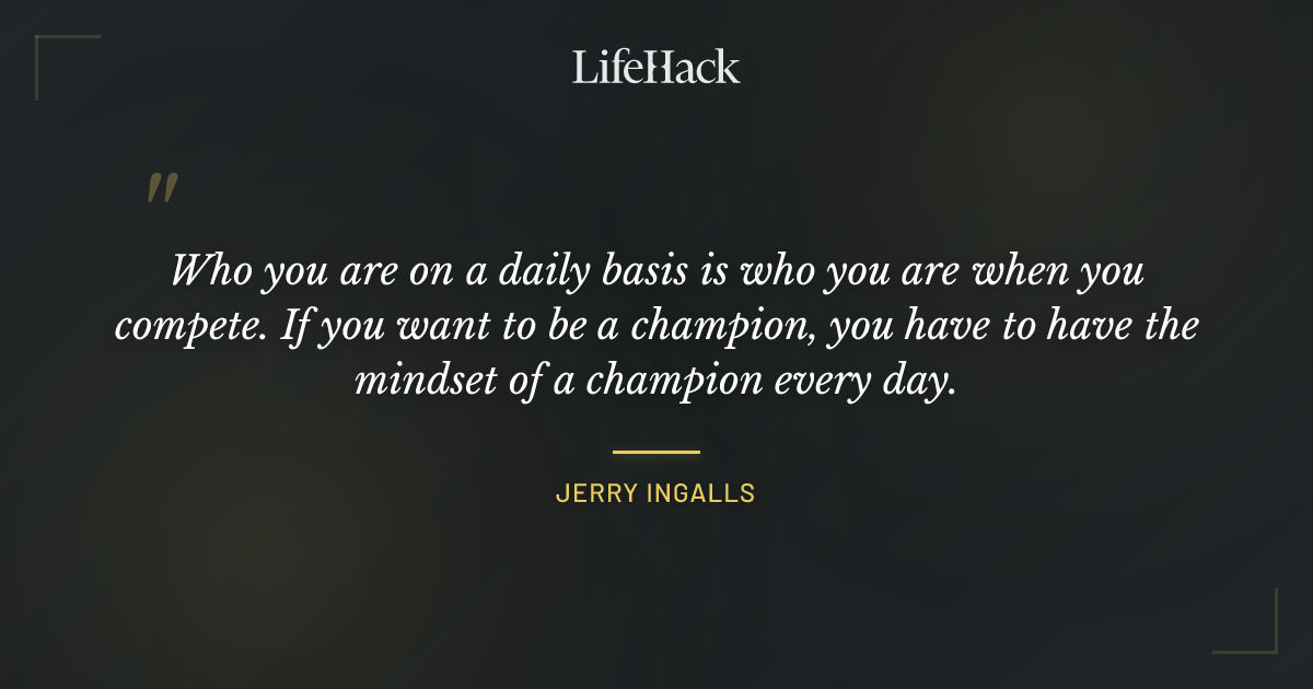 Quote by Jerry Ingalls