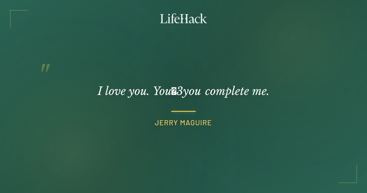 Quote by Jerry Maguire