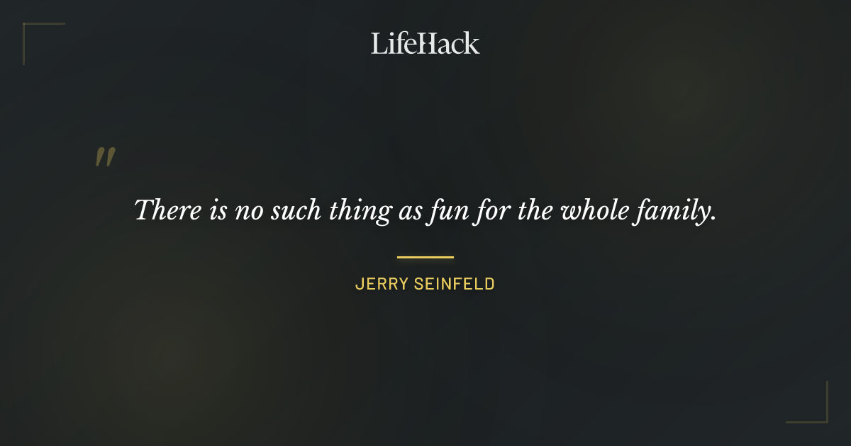 Quote by Jerry Seinfeld