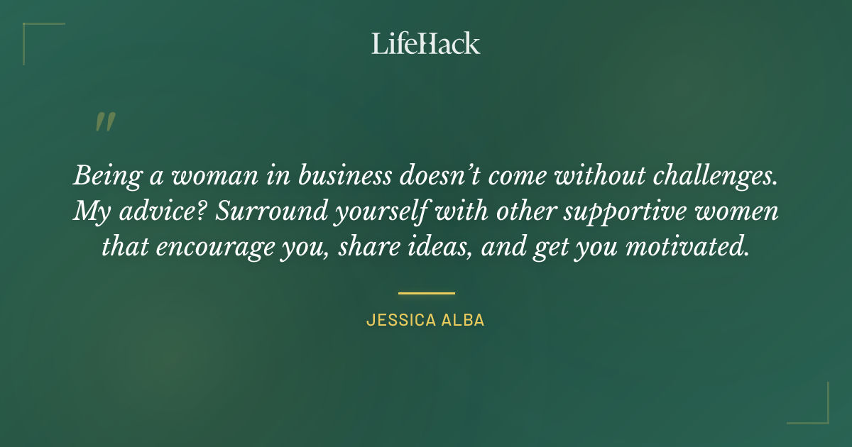 Quote by Jessica Alba