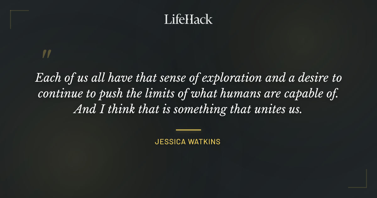 Quote by Jessica Watkins