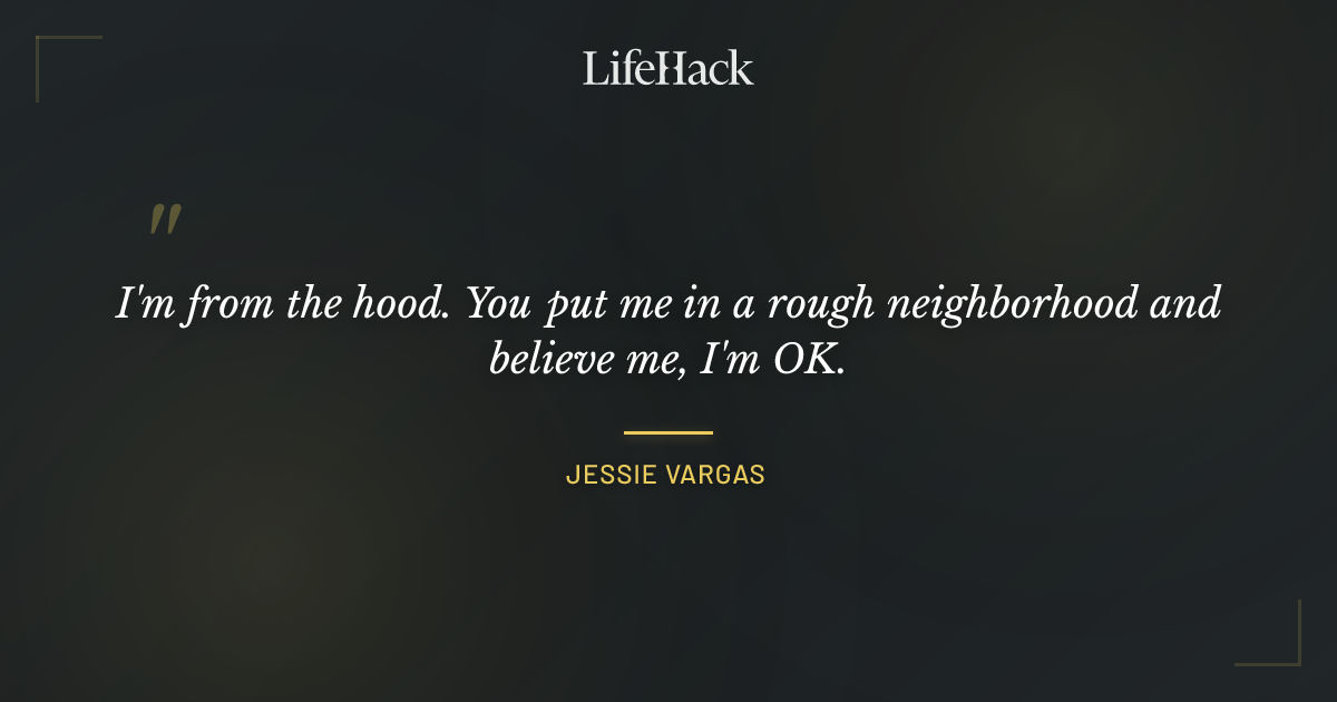 Quote by Jessie Vargas