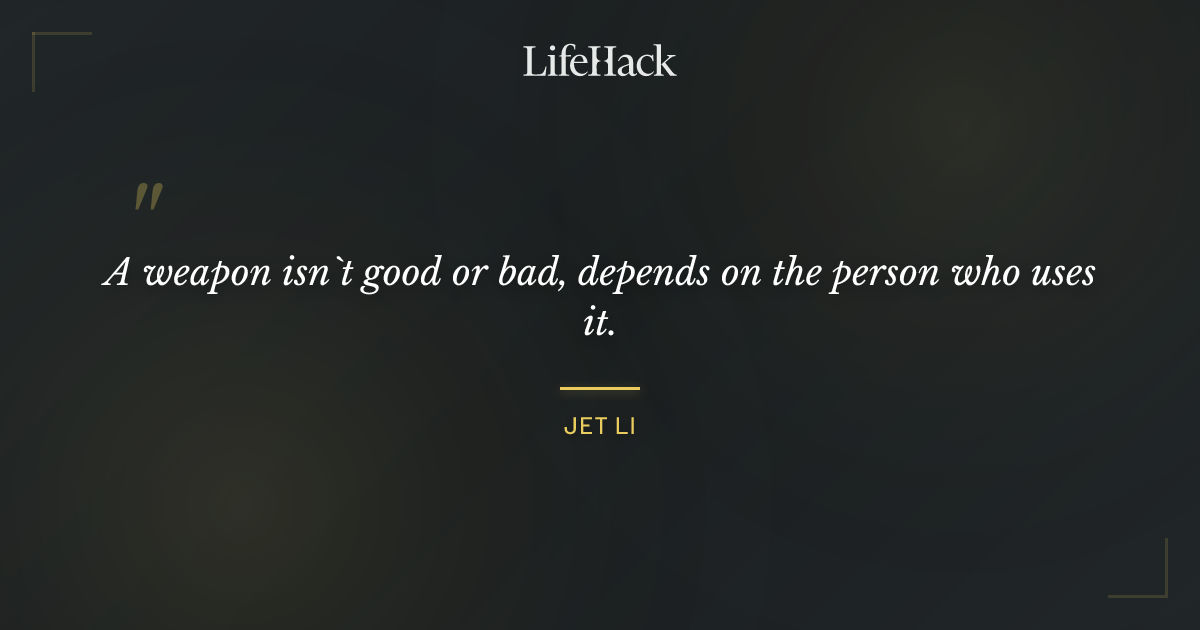 Quote by Jet Li