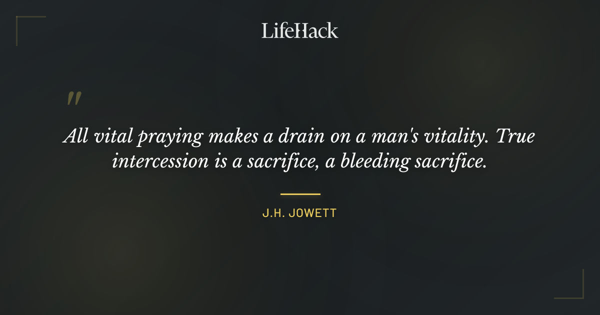 Quote by J.H. Jowett