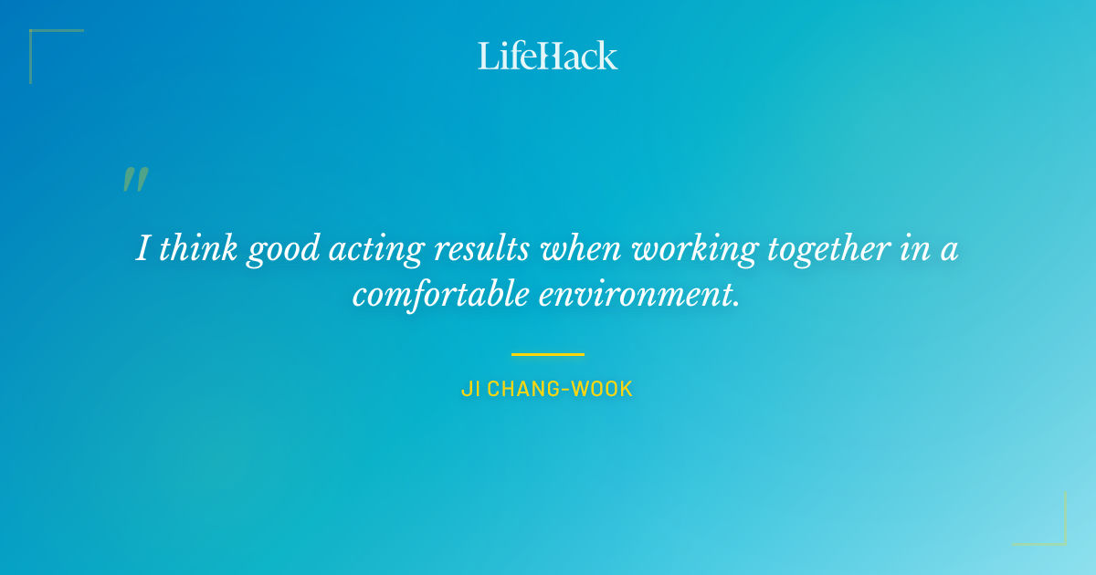 Quote by Ji Chang-wook
