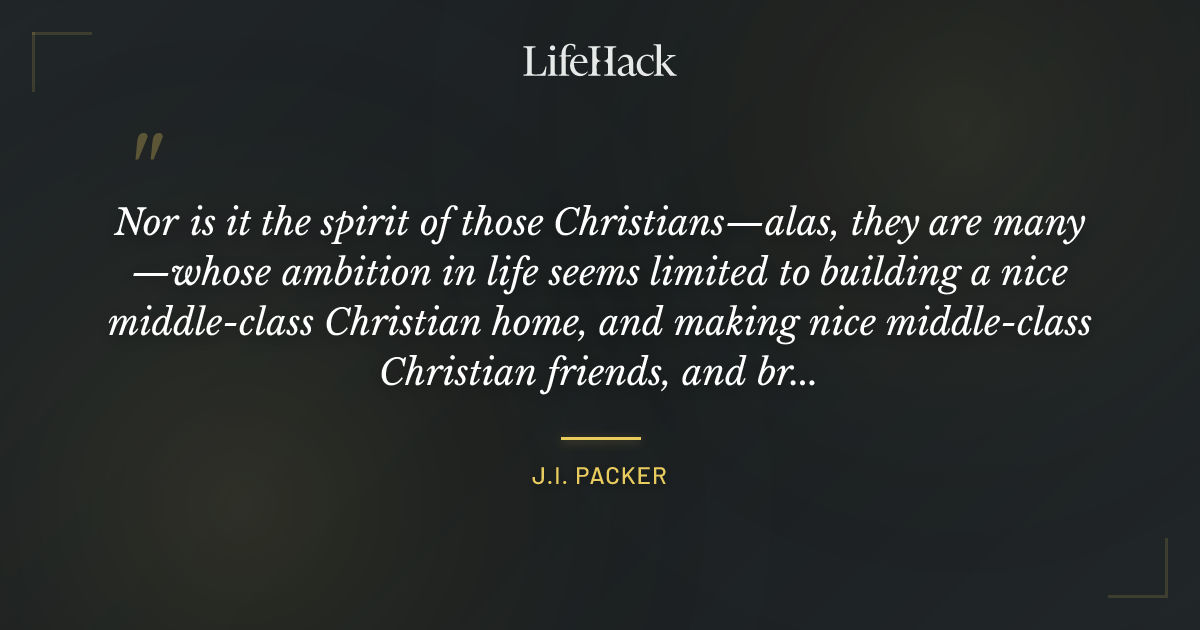 Quote by J.I. Packer