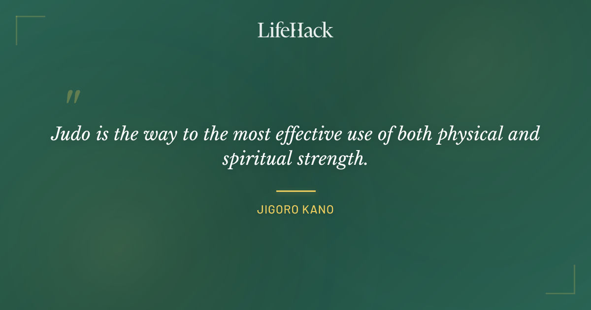 Quote by Jigoro Kano
