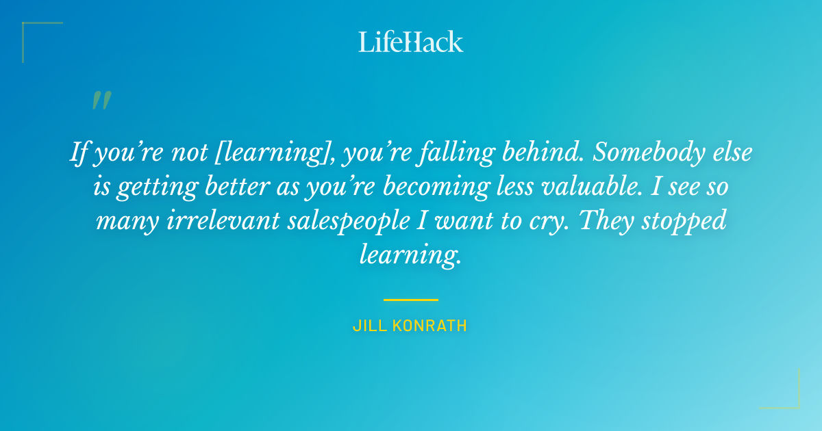 Quote by Jill Konrath