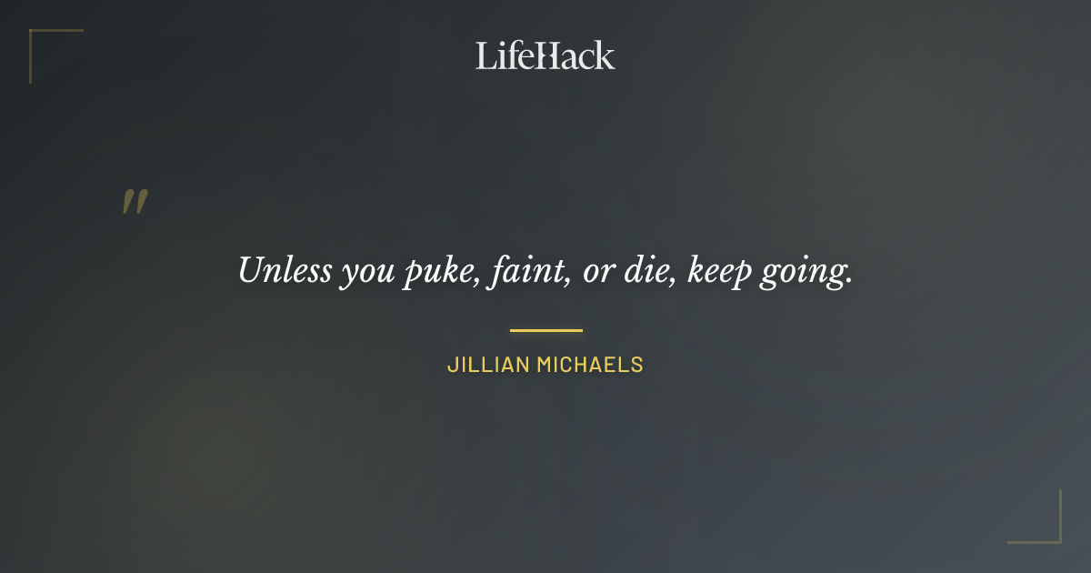 Quote by Jillian Michaels