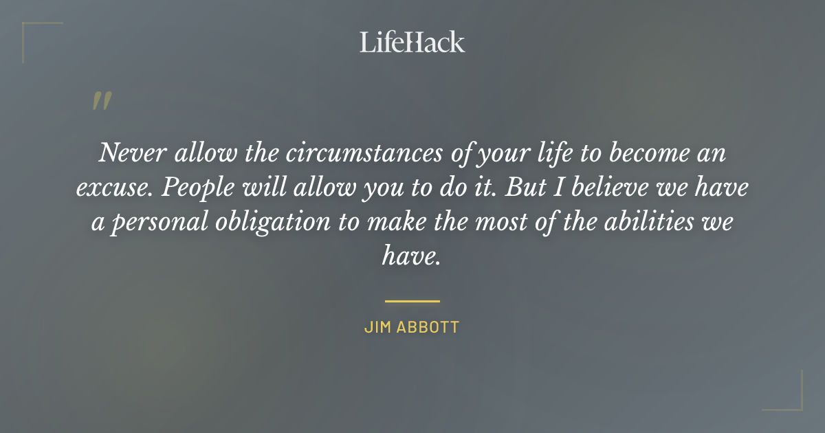 Quote by Jim Abbott