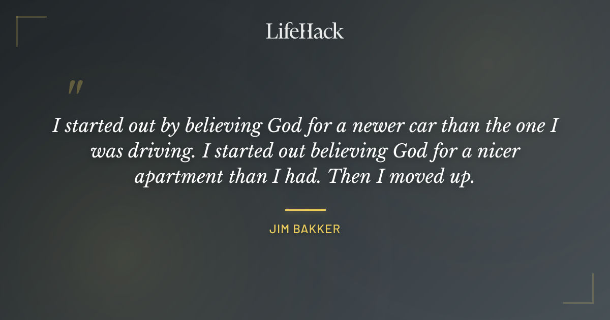 Quote by Jim Bakker