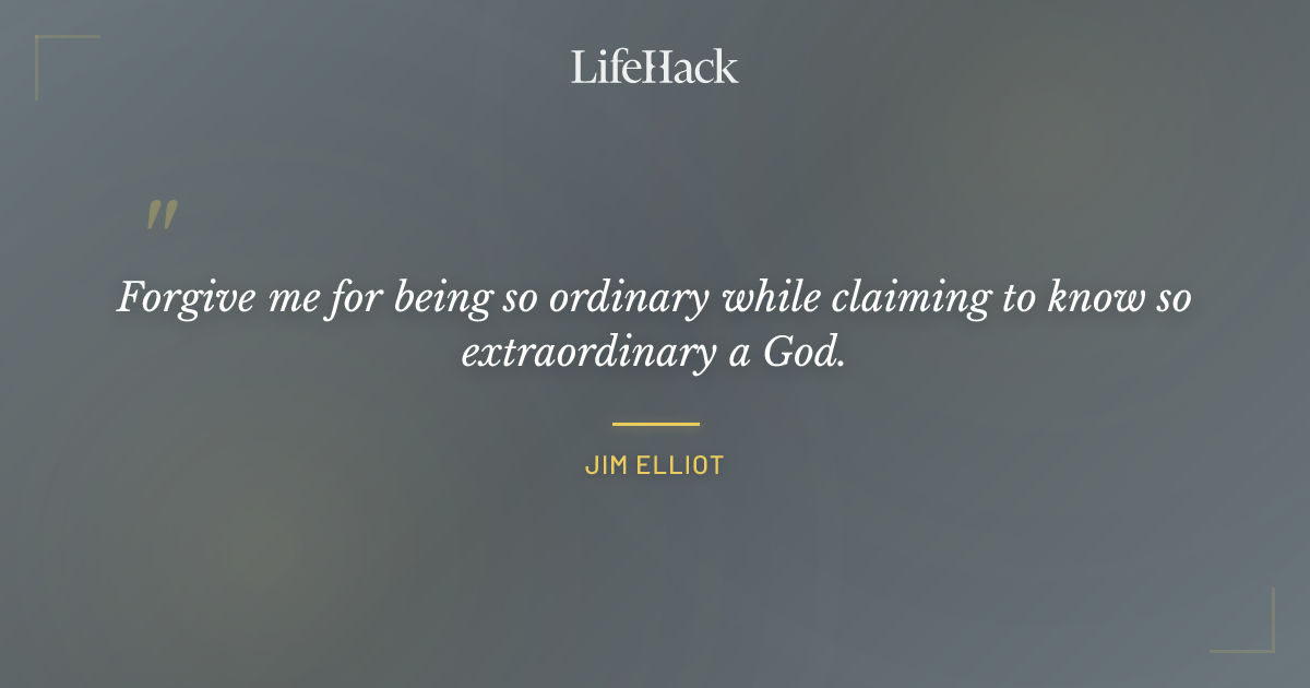 Quote by Jim Elliot