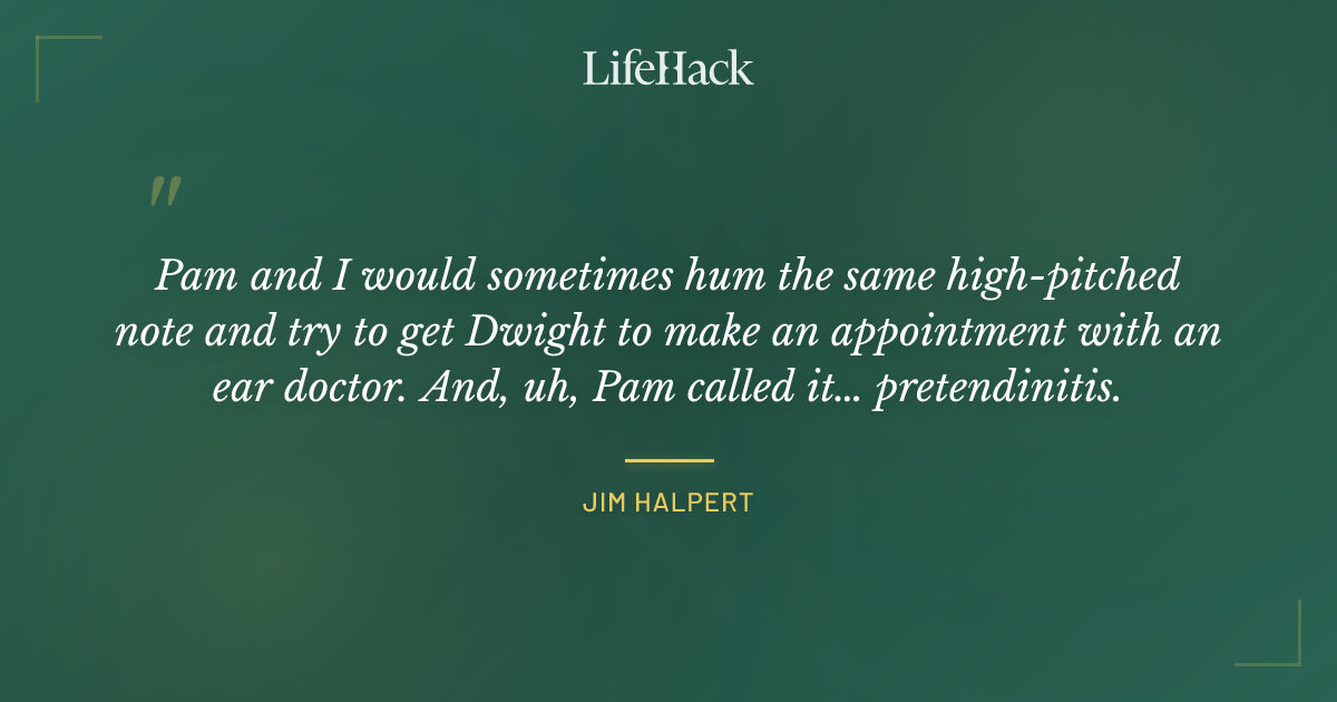 Quote by Jim Halpert