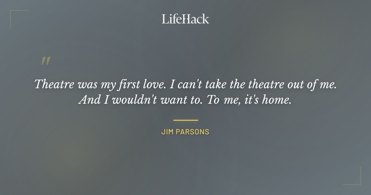 Quote by Jim Parsons