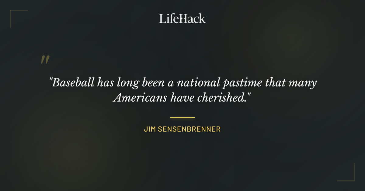 Quote by Jim Sensenbrenner