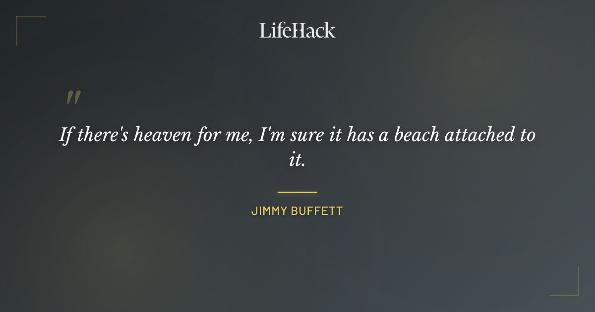 Quote by Jimmy Buffett