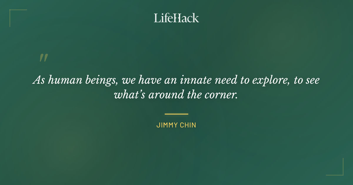 Quote by Jimmy Chin