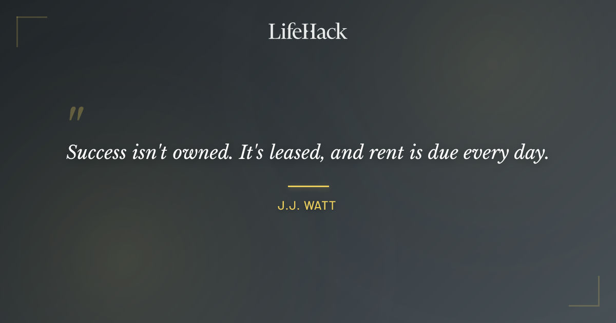 Quote by J.J. Watt