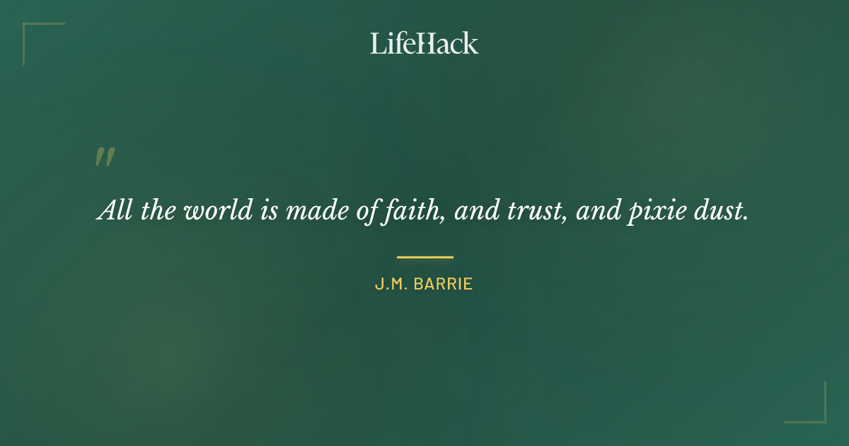 Quote by J.M. Barrie