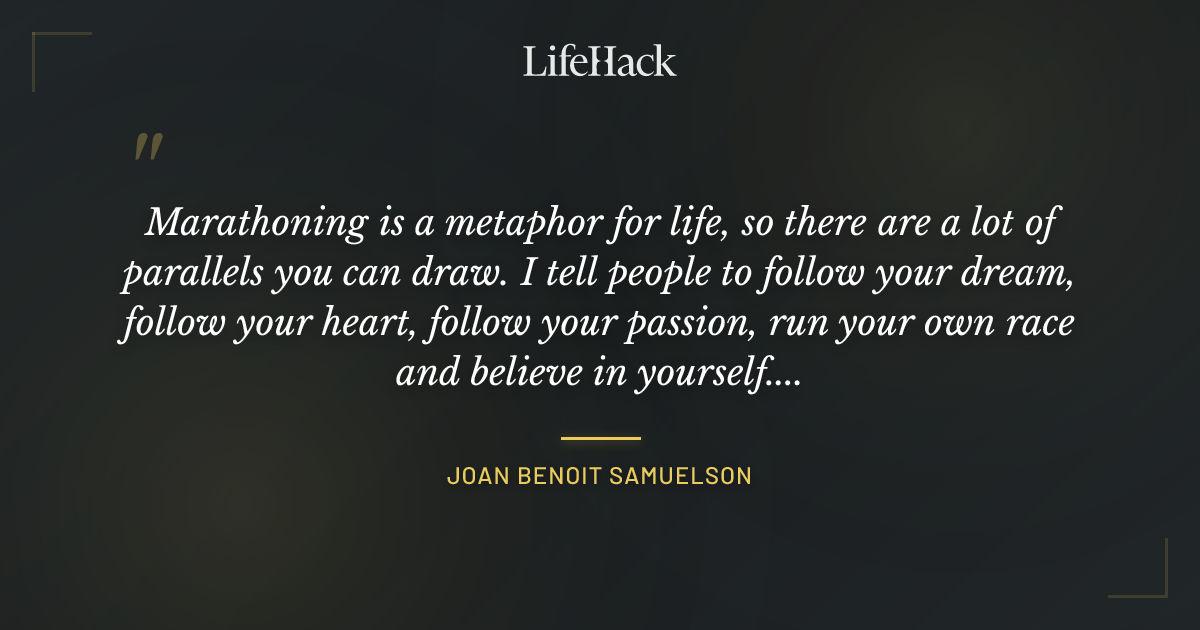 Quote by Joan Benoit Samuelson