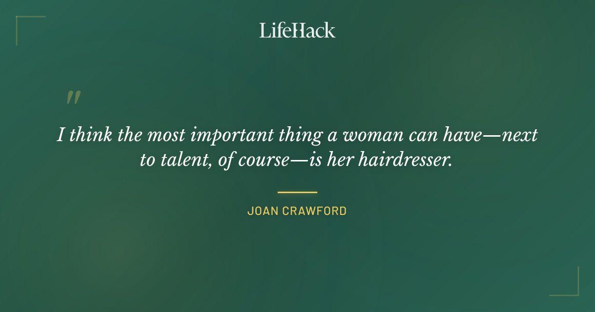 Quote by Joan Crawford