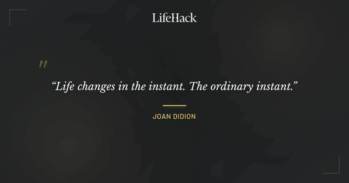 Quote by Joan Didion