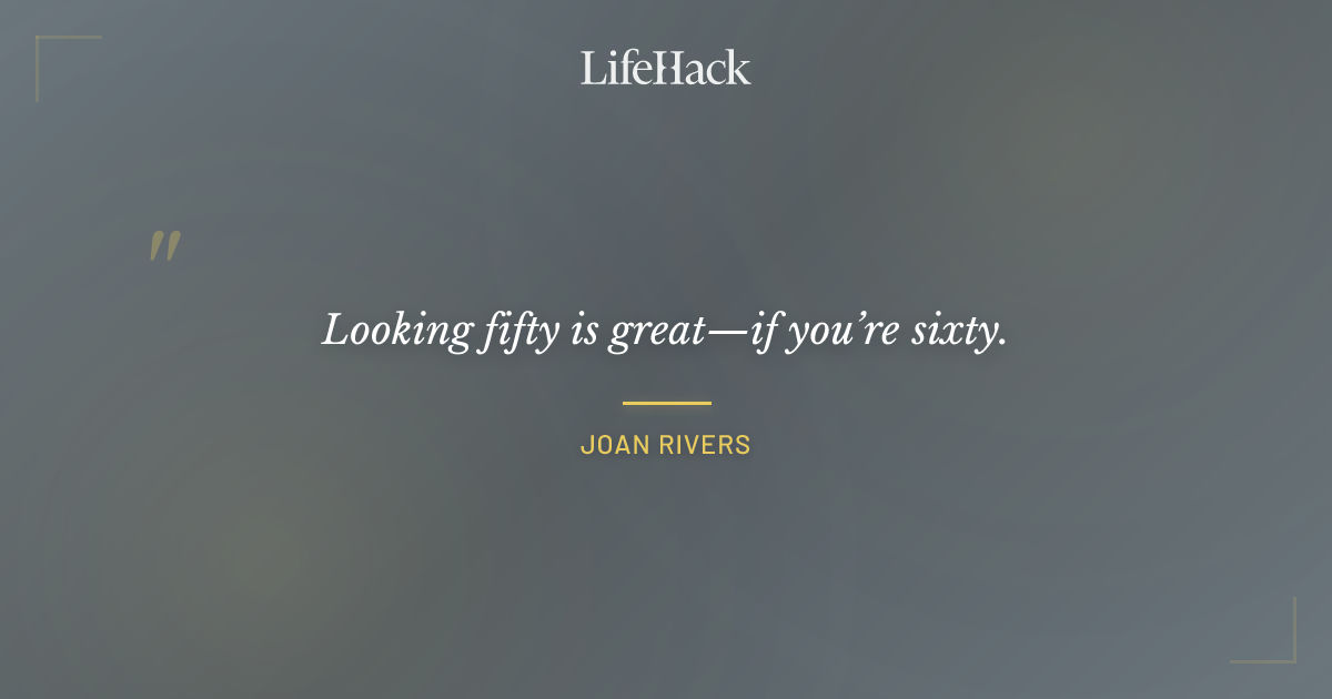 Quote by Joan Rivers