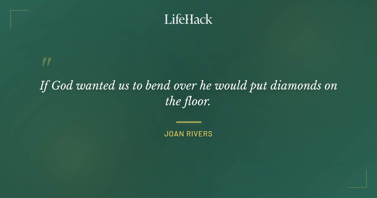 Quote by Joan Rivers
