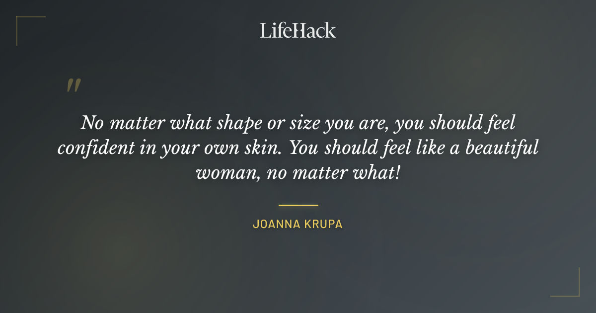 Quote by Joanna Krupa