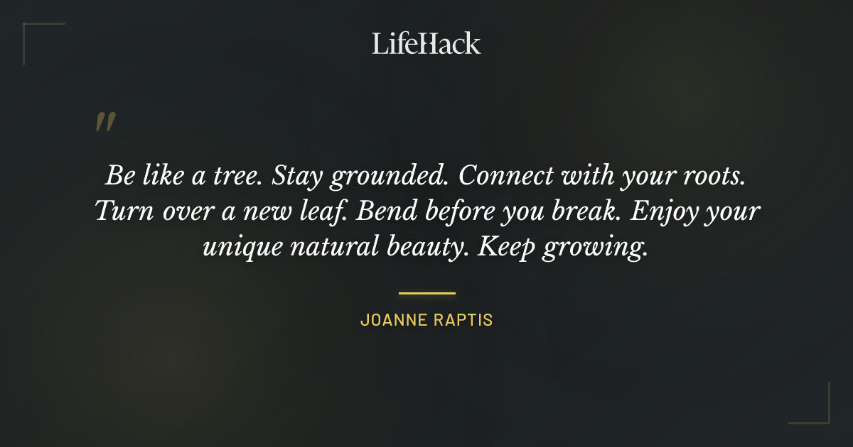 Quote by Joanne Raptis