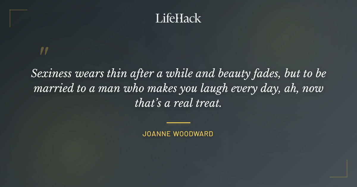 Quote by Joanne Woodward