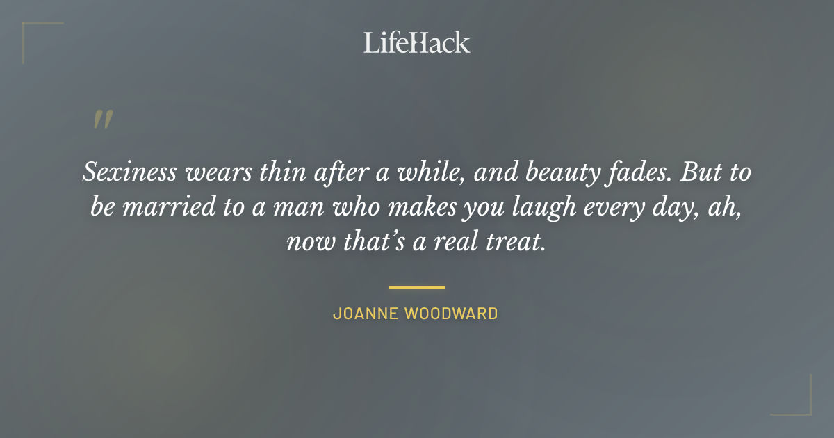 Quote by Joanne Woodward