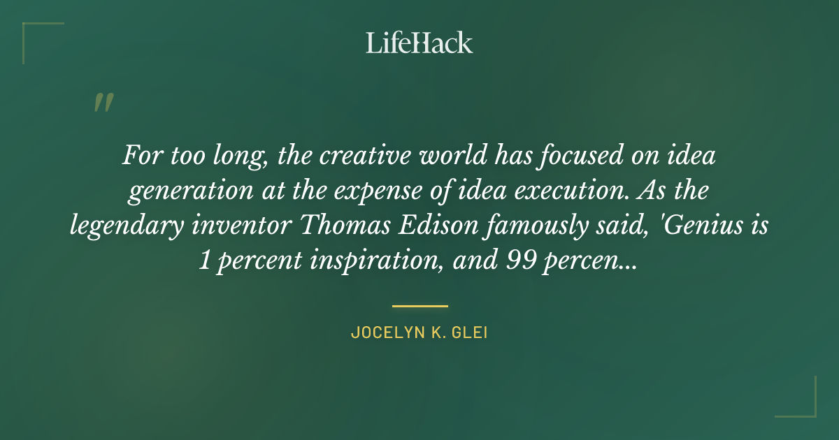 Quote by Jocelyn K. Glei