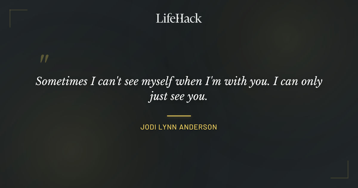 Quote by Jodi Lynn Anderson